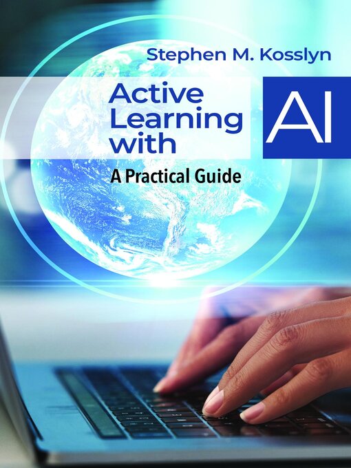 Title details for Active Learning with AI by Stephen M Kosslyn - Wait list